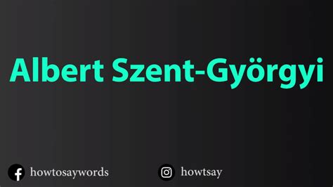 albert szent gyorgyi pronunciation